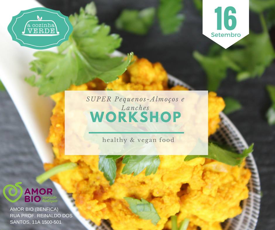  Workshop SUPER Pequenos-Almoços e Lanches | Healthy & Vegan Food